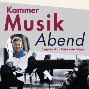 Kammermusikabend - Trio di Maturi & Lena zum Berge 30 Vorlage Kammer MusikAbend